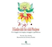 Il Giardino delle Fate e delle Principesse: Un viaggio tra magia, coraggio e gentilezza