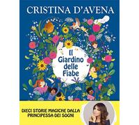 Il giardino delle fiabe. Ediz. a colori