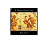 Ensemble Faenza – Il Giardino de Giulio Caccini – Oeuvres de Caccini...