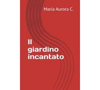 Il giardino incantato