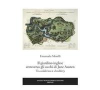 Il Giardino Inglese Attraverso Gli Occhi Di Jane Austen. Tra «Wilderness» E «Shrubbery»