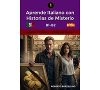 IL GIGLIO PROIBITO: Aprende Italiano con Historias de Misterio - B1-B2 (Misteri Italiani - Libro 1)