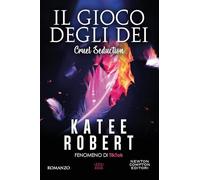 Il gioco degli dei. Cruel seduction