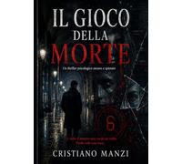 Il Gioco della Morte: Un thriller psicologico oscuro e spietato
