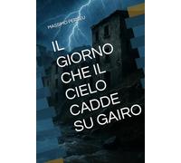 IL GIORNO CHE IL CIELO CADDE SU GAIRO