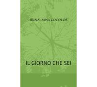 IL GIORNO CHE SEI