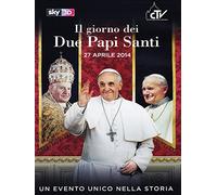 Il giorno dei due Papi Santi