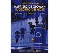 Il Giorno Dei Morti. L'autunno Del Commissario Ricciardi. Letto Da Paolo Cresta. Audiolibro. Cd Audio Formato Mp3
