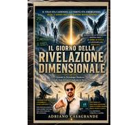 IL GIORNO DELLA RIVELAZIONE DIMENSIONALE: Quando la Tecnologia Moderna e i Testi Antichi di Enoc Indicano la Stessa Direzione