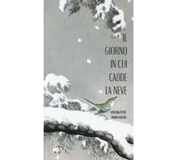 Il Giorno In Cui Cadde La Neve