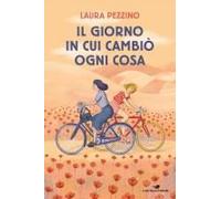 Il Giorno In Cui Cambiò Ogni Cosa