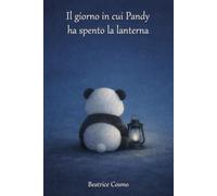 Il giorno in cui Pandy ha spento la lanterna