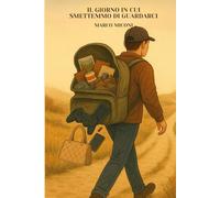 Il giorno in cui smettemmo di guardarci