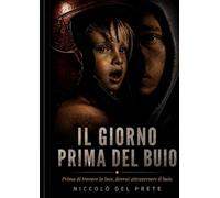 Il GIORNO PRIMA DEL BUIO