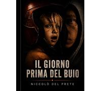 Il GIORNO PRIMA DEL BUIO