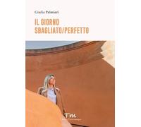 Il giorno sbagliato/perfetto