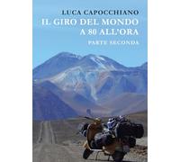 Il giro del mondo a 80 all'ora. Parte seconda