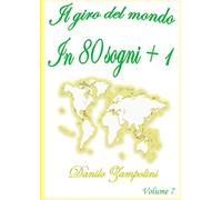 Il giro del mondo in 80 sogni + 1: Volume 7
