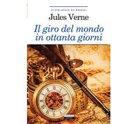 Il giro del mondo in ottanta giorni. Ediz. integrale. Con Segnalibro