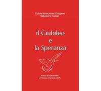 il Giubileo e la Speranza: tracce di spiritualità per l'anno di grazia 2025
