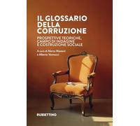 Il glossario della corruzione. Prospettive teoriche, campo di indagine e costruzione sociale