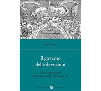 Il governo delle devozioni. Culto e penitenza nella Genova dell'età moderna
