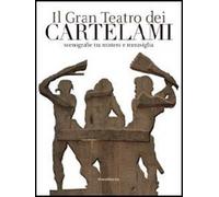 Il gran teatro dei cartelami. Ediz. illustrata