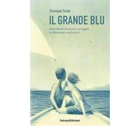 Il grande blu. Una storia d'amore, coraggio e silenziose rivoluzioni