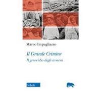 Il Grande Crimine. Il Genocidio Degli Armeni
