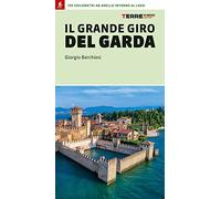 Il grande giro del Garda. 190 chilometri ad anello intorno al lago