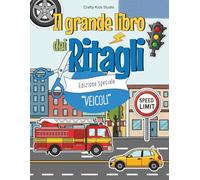 Il Grande Libro dei Ritagli - Edizione speciale “VEICOLI”: Lavoretti creativi da ritagliare | Tanti veicoli e strade da costruire | Giochi ricreativi e attività manuali per bambini 5-9 anni