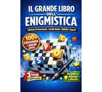 IL GRANDE LIBRO DELL’ENIGMISTICA: Edizione Professionale - Livello Medio / Difficile / Esperti”