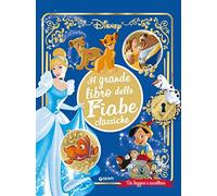 Il grande libro delle fiabe classiche Disney. Da leggere e ascoltare. Ediz. a colori. Con QR Code per accedere ai contenuti sonori