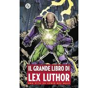 Il grande libro di Lex Luthor