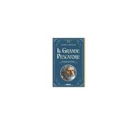 Il Grande Pescatore. Il Romanzo Di Pietro