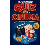 Il Grande Quiz del Cinema: Sfida la tua passione per il grande Schermo. 360 domande per mettere alla prova la tua memoria cinematografica: dai ... tra capolavori, registi, attori.