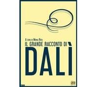 Il Grande Racconto Di Dalì