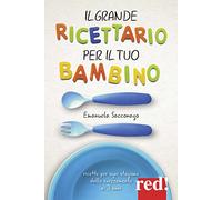 Il grande ricettario per il tuo bambino