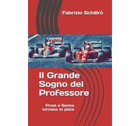 Il Grande Sogno del Professore: Prost e Senna tornano in pista