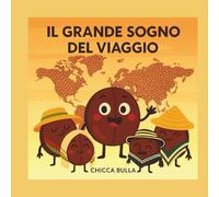 IL GRANDE SOGNO DEL VIAGGIO