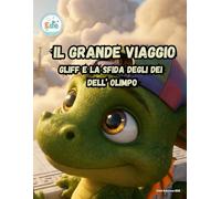 IL GRANDE VIAGGIO GLIFF E LA SFIDA DEGLI DEI DELL' OLIMPO