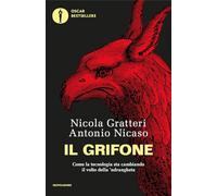 Il grifone. Come la tecnologia sta cambiando il volto della 'ndrangheta