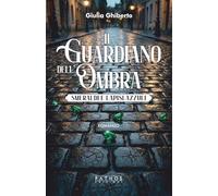 Il guardiano dell'ombra. Smeraldi e lapislazzuli