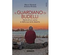 Il guardiano di Budelli. Storia di un uomo e della sua isola deserta
