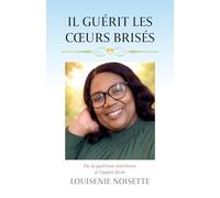 IL GUÉRIT LES COEURS BRISÉS
