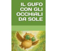IL GUFO CON GLI OCCHIALI DA SOLE