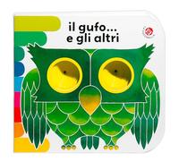 Il gufo... e gli altri. Ediz. a colori