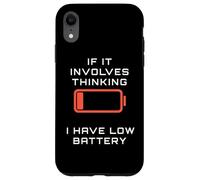 Il implique de Penser Avoir Une Batterie Faible et Humour à Faible consommation d'énergie Coque pour iPhone XR
