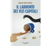 Il labirinto dei vizi capitali