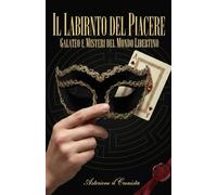 Il Labirinto del Piacere: Galateo e Misteri del Mondo Libertino